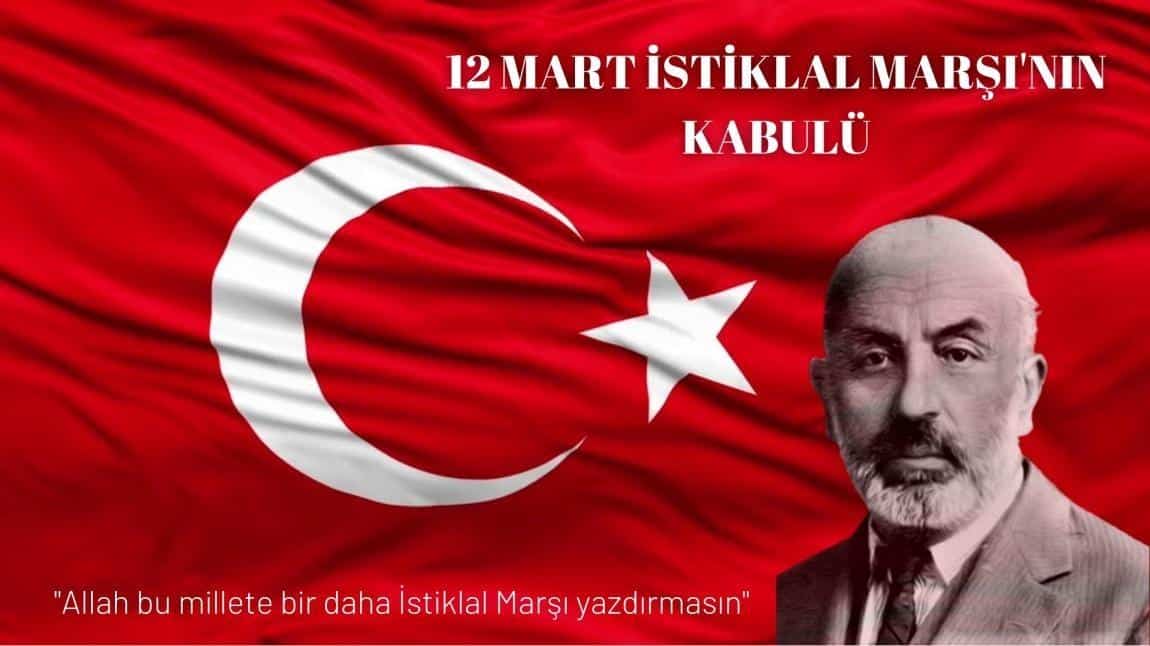 12 Mart İstiklal Marşı'nın Kabulü ve Mehmet AKİF ERSOY'u Anma Günü 